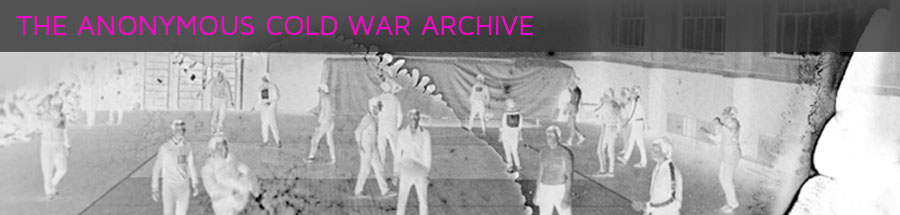 THE ANONYMOUS COLD WAR ARCHIVE, 2010 by Burkhard von Harder