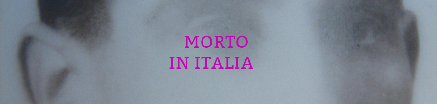 MORTO IN ITALIA, 2006/07 by Burkhard von Harder